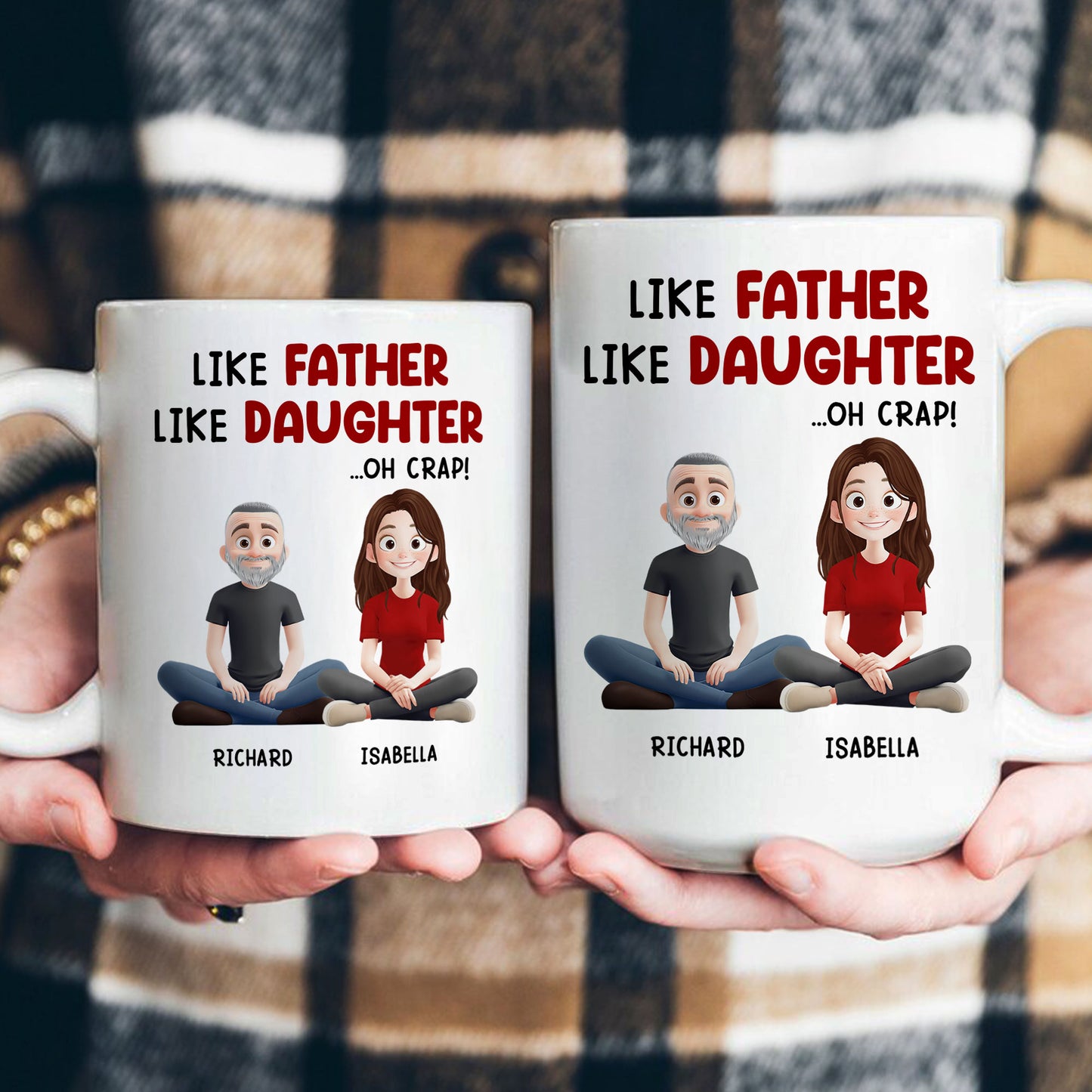 Like Father Like Daughter- Personalized Mug
