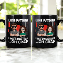 Like Father Like Daughter, Son, Children Oh Crap - Personalized Mug