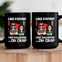 Like Father Like Daughter, Son, Children Oh Crap - Personalized Mug