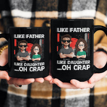 Like Father Like Daughter, Son, Children Oh Crap - Personalized Mug