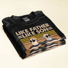 Like Father Like Son - Father &amp; Sons - Personalized Shirt
