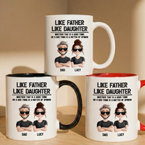 Father's Day Gifts, Like Father, Like Daughter A Good Thing Or A Bad Thing Funny Gifts - Personalized Mug