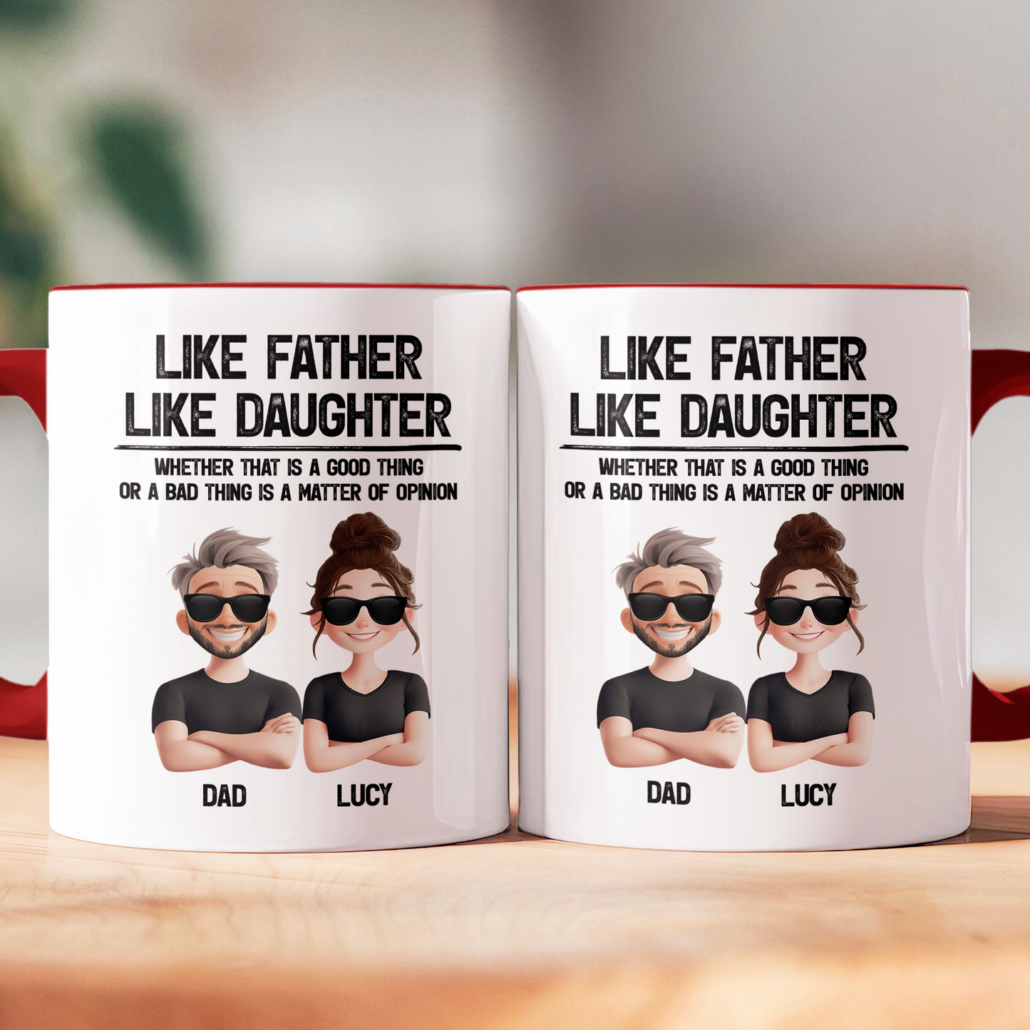 Father's Day Gifts, Like Father, Like Daughter A Good Thing Or A Bad Thing Funny Gifts - Personalized Mug