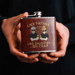 Like Father, Like Daughter...Oh Crap - Personalized Leather Flask