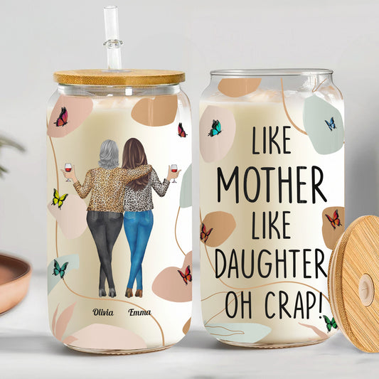 Like Mother Like Daughter - Personalized Clear Glass Cup
