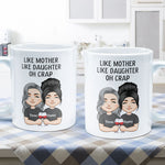 Like Mother Like Daughter - Personalized Mug - Birthday, Mother's Day Gift For Mother, Mom, Daughter