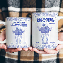 Like Mother Like Daughter - Personalized Mug