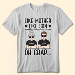 Like Mother Like Son - Personalized Shirt