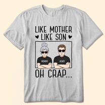 Like Mother Like Son - Personalized Shirt