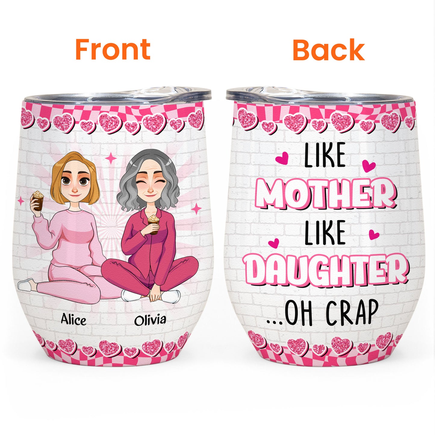 Like Mother, Like Daughter - Personalized Wine Tumbler