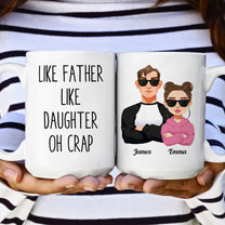 Like Dad Like Daughter - Personalized Mug