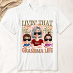 Livin' That Grandma Life - Personalized Shirt