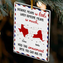 Long Distance Family Friends Siblings - Personalized Acrylic Ornament