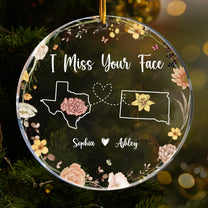 Long Distance I Miss Your Face - Personalized Acrylic Ornament