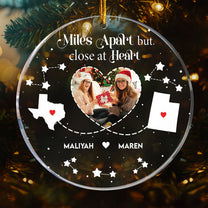 Long Distance Miles Apart Close At Heart - Personalized Acrylic Photo Ornament