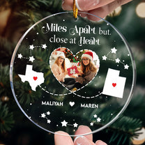 Long Distance Miles Apart Close At Heart - Personalized Acrylic Photo Ornament