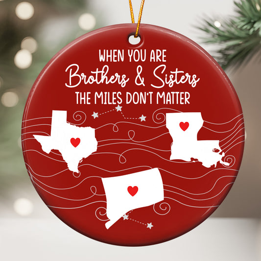 Long Distance Relationship For Family, Siblings, Couple, Friends - Personalized Ceramic Ornament