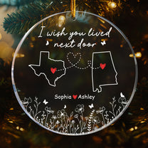 Long Distance Relationship Wish You Lived Next Door - Personalized Acrylic Ornament