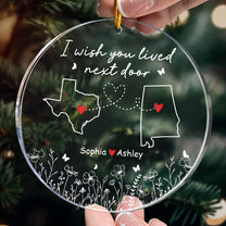 Long Distance Relationship Wish You Lived Next Door - Personalized Acrylic Ornament