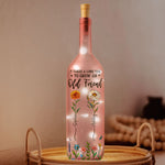 Long Time To Grow Old Friends - Personalized Bottle Lamp