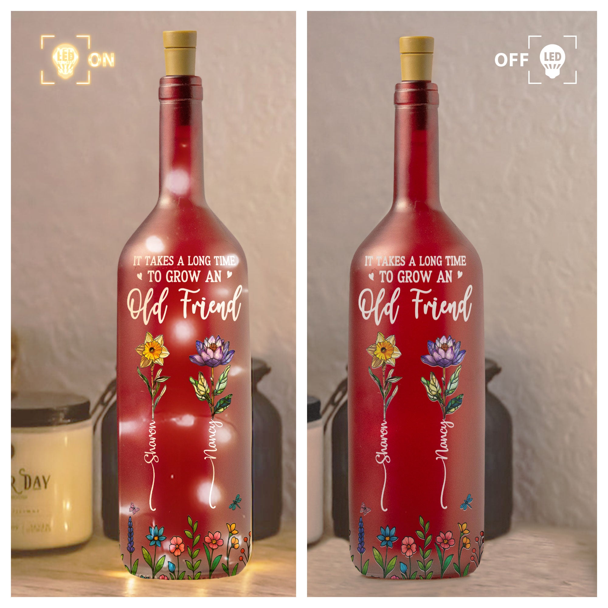 Long Time To Grow Old Friends - Personalized Bottle Lamp
