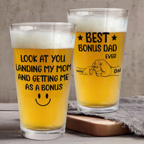 Look At You Landing My Mom And Getting Me As A Bonus - Personalized Beer Glass