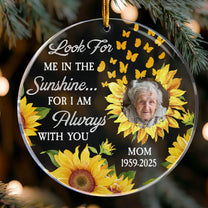 Look For Me In The Sunshine - Personalized Acrylic Photo Ornament