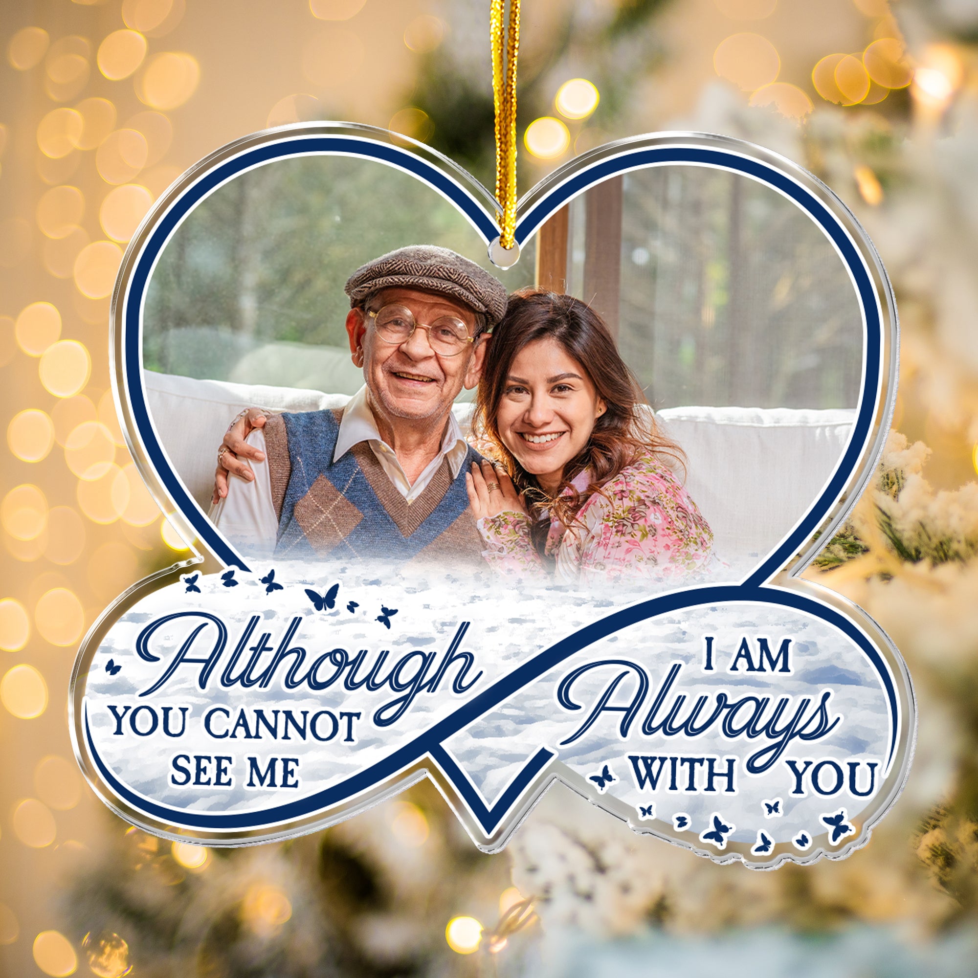 Loss Of Loved One I'm Always With You - Personalized Acrylic Photo Ornament