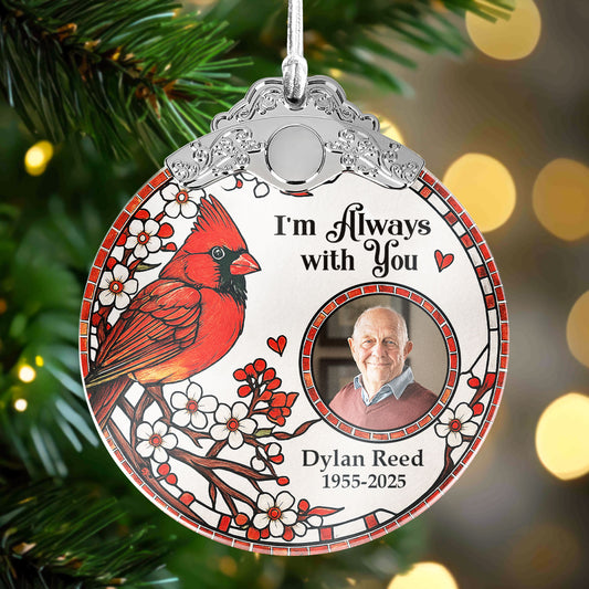 Loss Of Loved One I'm Always With You - Personalized Glass Photo Ornament With Silver Cap