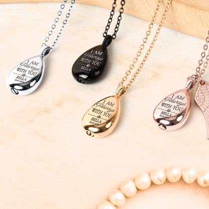Loss Of Pet - I Am Always With You - Personalized Urn Necklace