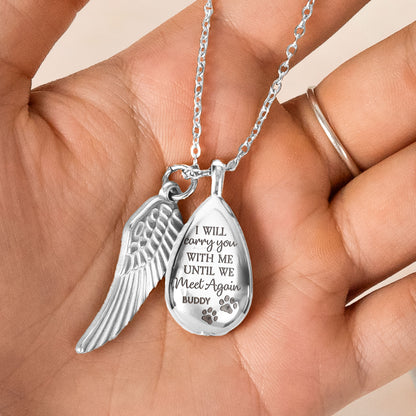 Loss Of Pet - I Will Carry You With Me - Personalized Urn Necklace