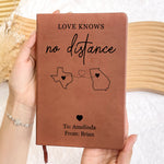 Love Knows No Distance Long Distance Relationship Gift - Personalized Leather Journal