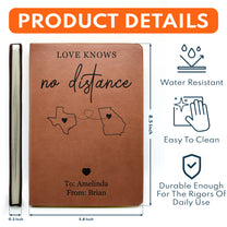 Love Knows No Distance Long Distance Relationship Gift - Personalized Leather Journal