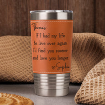 Love You Longer Anniversary Gift Valentine's Day Gift For Husband - Personalized 20oz Leather Wrapped Tumbler