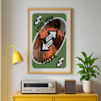 Love You More Playing Card Custom Couples Photo Trendy Gift - Personalized Photo Poster