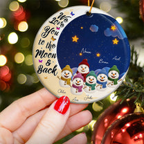 Love You To The Moon And Back - Personalized Ceramic Ornament