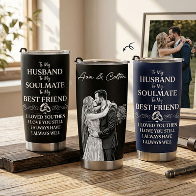 Loved You Then Love You Still Anniversary Gift For Him, Her - Personalized Tumbler Cup