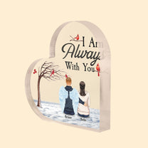 I Am Always With You - Personalized Heart-Shaped Acrylic Plaque