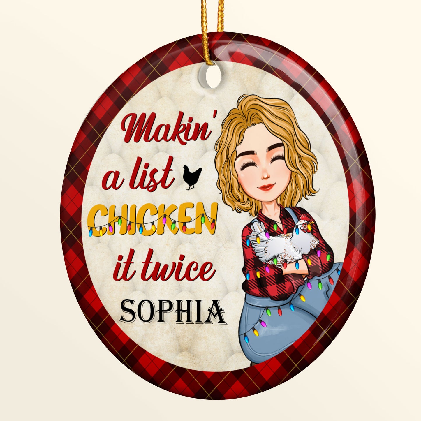 Makin' A List Chicken It Twice - Personalized Ceramic Ornament