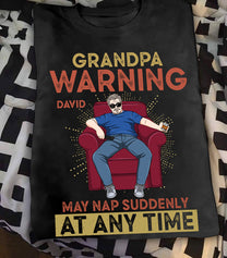 May Nap Suddenly At Any Time - Personalized Shirt