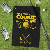 May The Course Be With You Custom Name For Men, Golfers, Husband, Buddies - Personalized Golf Towel