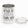 May You Be Proud - Personalized Wine Tumbler