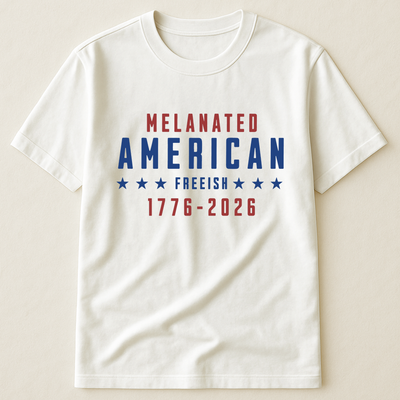 Melanated American Freeish - Shirt