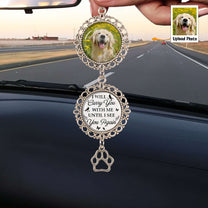 Memorial Car Ornament I Will Carry You With Me - Personalized Car Photo Ornament