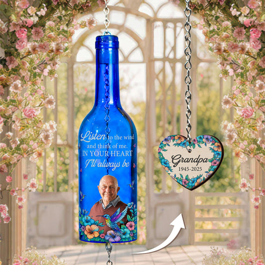 Memorial Gift Listen To The Wind & Think Of Me - Personalized Photo Wine Bottle Wind Chime