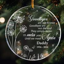 Memorial Ornament Goodbyes Are Not Forever - Personalized Acrylic Ornament