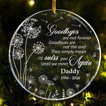 Memorial Ornament Goodbyes Are Not Forever - Personalized Acrylic Ornament