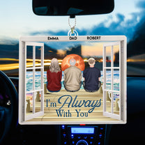 Memorial Ornament I'm Always With You - Personalized Car Ornament