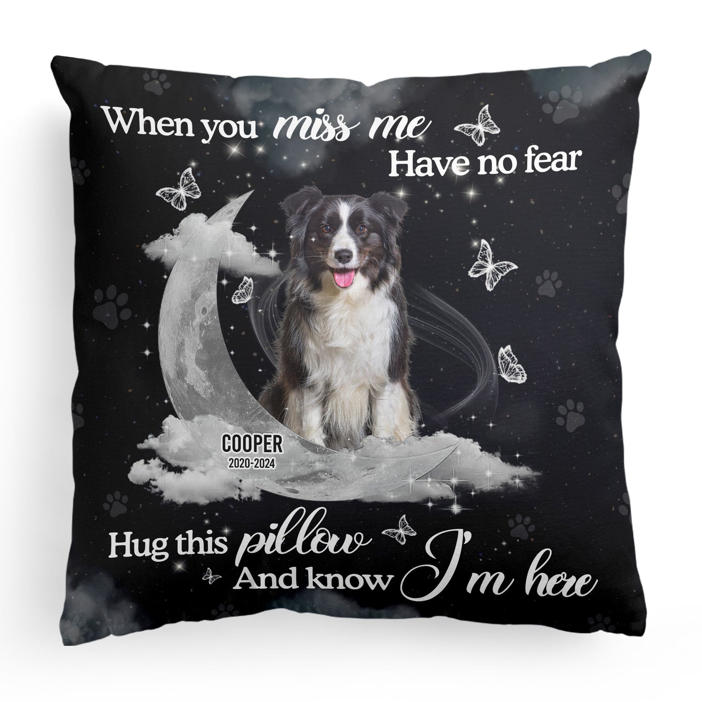 Memorial Pet When You Miss Me Have No Fear - Personalized Photo Pillow