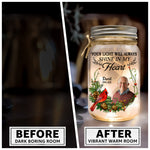 Memorial Your Light Will Always Shine In My Heart - Personalized Photo Mason Jar Light